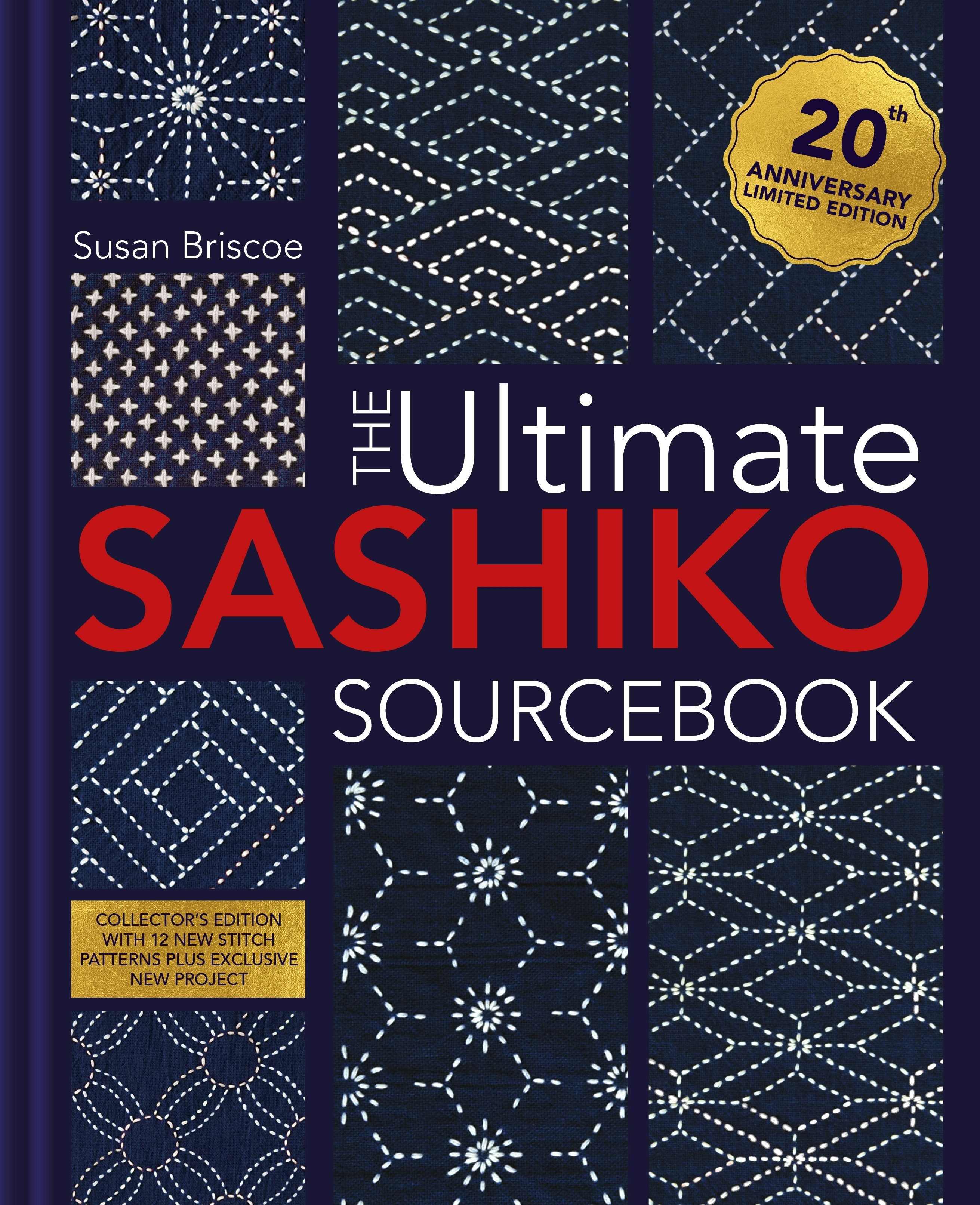 Book cover image for The Ultimate Sashiko Sourcebook 20th Anniversary Limited Edition ISBN: 9781446316122